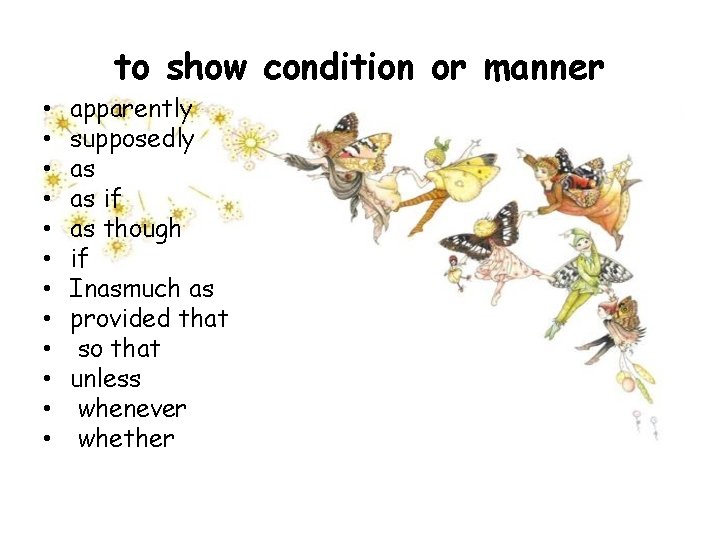 to show condition or manner • • • apparently supposedly as as if as