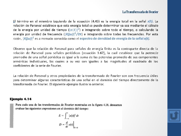 La Transformada de Fourier • La Transformada de Fourier •