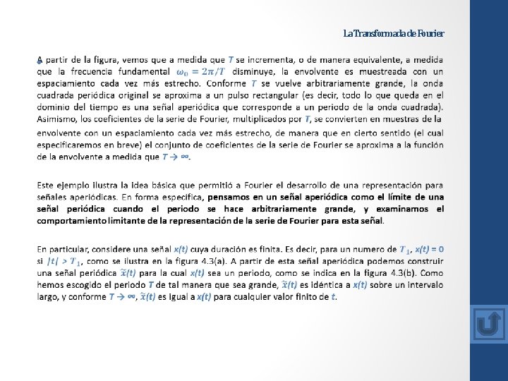 La Transformada de Fourier • La Transformada de Fourier •