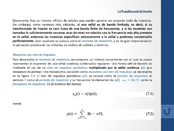 La Transformada de Fourier • La Transformada de Fourier •