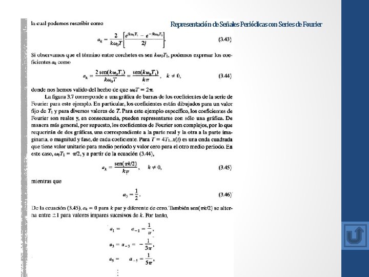 Representación de Señales Periódicas con Series de Fourier Representación de Señales Periódicas con Series de Fourier