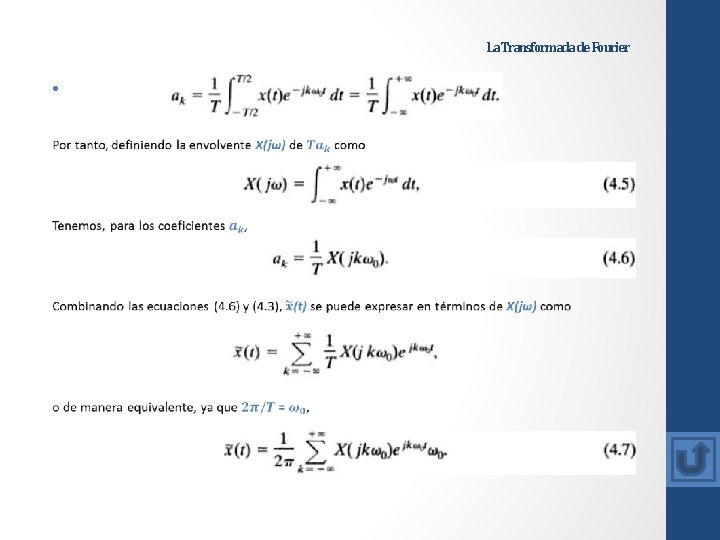 La Transformada de Fourier • La Transformada de Fourier •