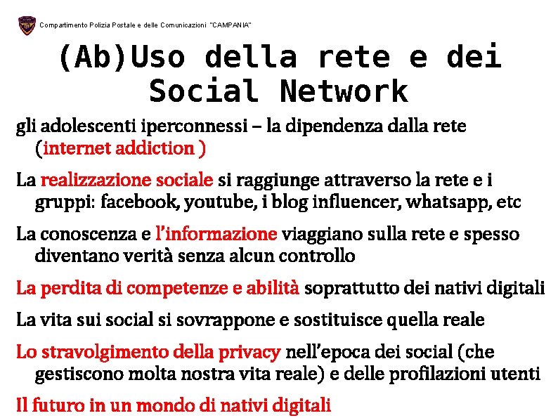 Compartimento Polizia Postale e delle Comunicazioni “CAMPANIA” (Ab)Uso della rete e dei Social Network