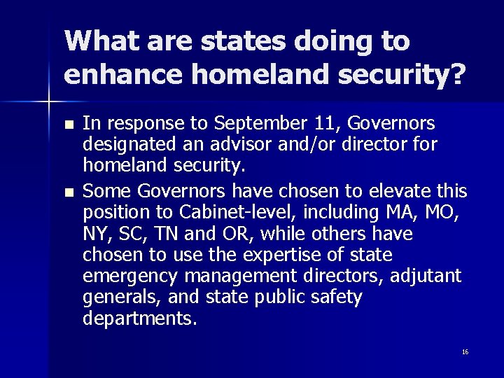 What are states doing to enhance homeland security? n n In response to September
