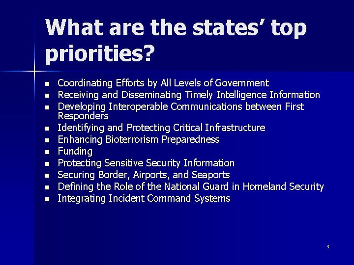 What are the states’ top priorities? n n n n n Coordinating Efforts by