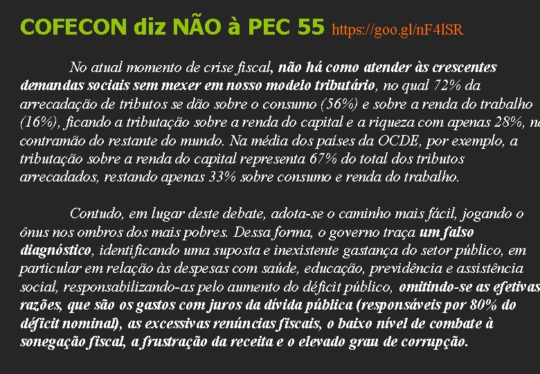 COFECON diz NÃO à PEC 55 https: //goo. gl/n. F 4 l. SR No