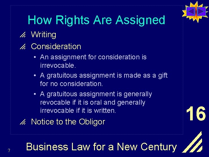 How Rights Are Assigned p Writing p Consideration • An assignment for consideration is