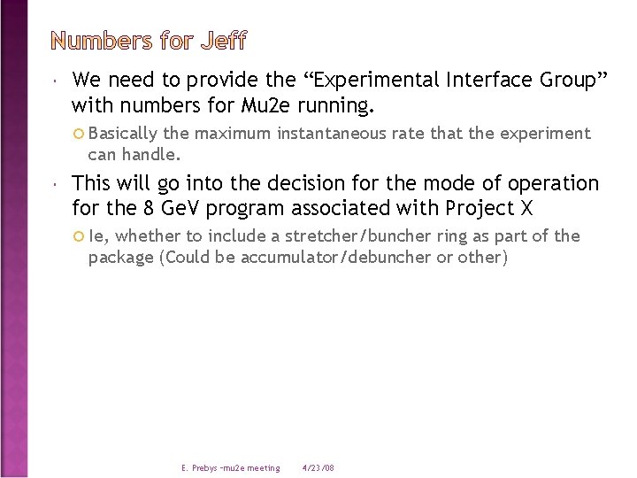  We need to provide the “Experimental Interface Group” with numbers for Mu 2