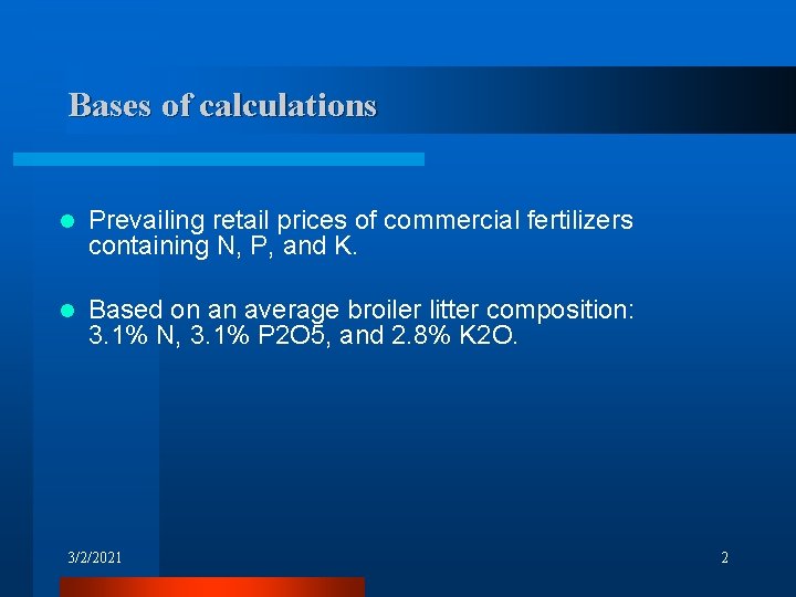 Bases of calculations l Prevailing retail prices of commercial fertilizers containing N, P, and Bases of calculations l Prevailing retail prices of commercial fertilizers containing N, P, and