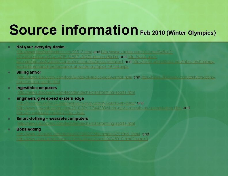 Source information Feb 2010 (Winter Olympics) n n n Not your everyday denim… http: