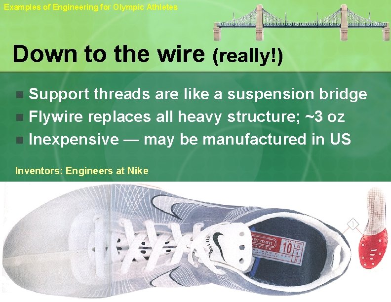 Examples of Engineering for Olympic Athletes Down to the wire (really!) Support threads are