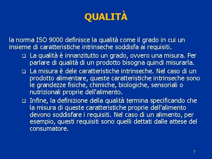 QUALITÀ la norma ISO 9000 definisce la qualità come il grado in cui un