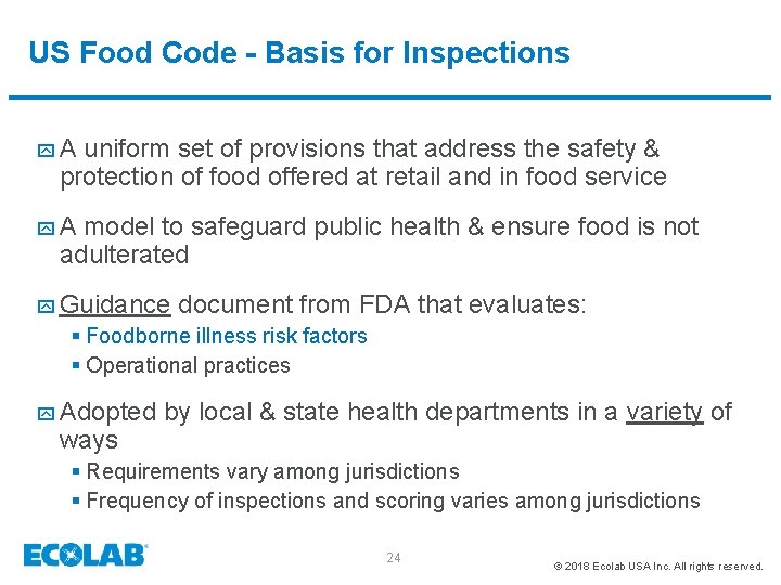 US Food Code - Basis for Inspections y. A uniform set of provisions that