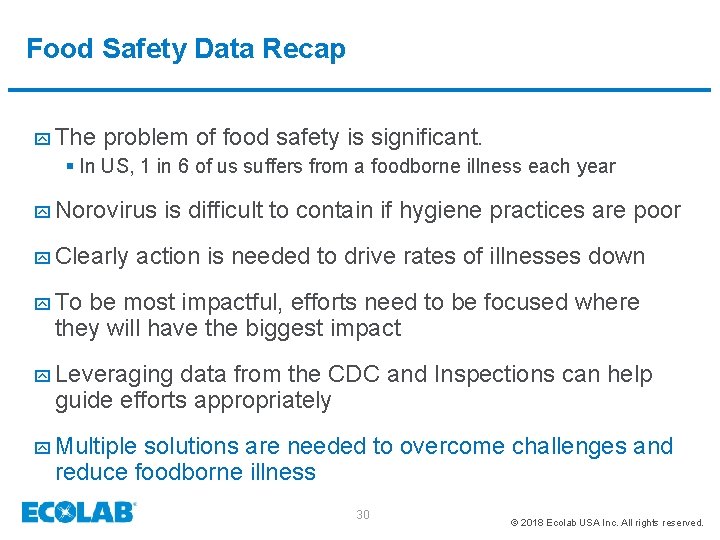 Food Safety Data Recap y The problem of food safety is significant. § In