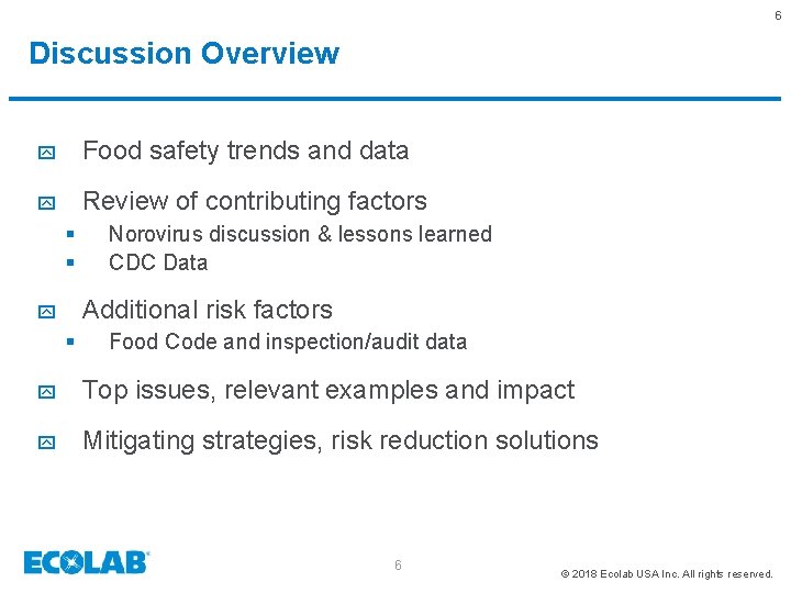 6 Discussion Overview y Food safety trends and data y Review of contributing factors