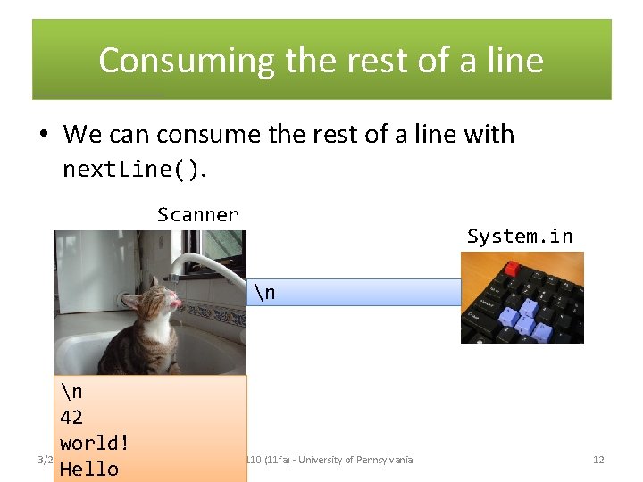 Consuming the rest of a line • We can consume the rest of a