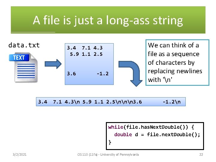 A file is just a long-ass string data. txt 3. 4 7. 1 4.