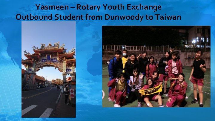 Yasmeen – Rotary Youth Exchange Outbound Student from Dunwoody to Taiwan 