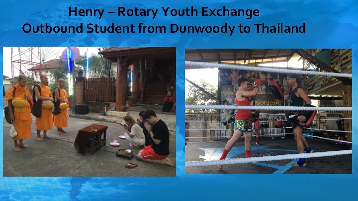 Henry – Rotary Youth Exchange Outbound Student from Dunwoody to Thailand 