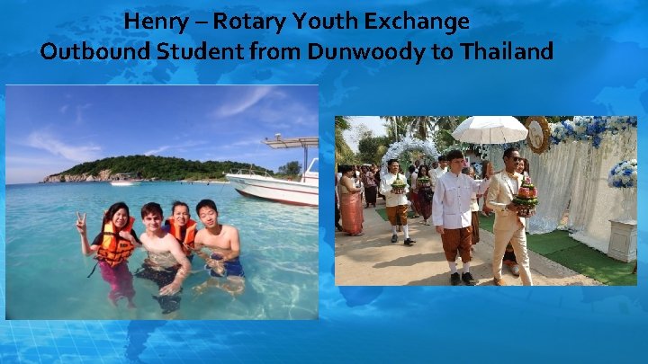 Henry – Rotary Youth Exchange Outbound Student from Dunwoody to Thailand 