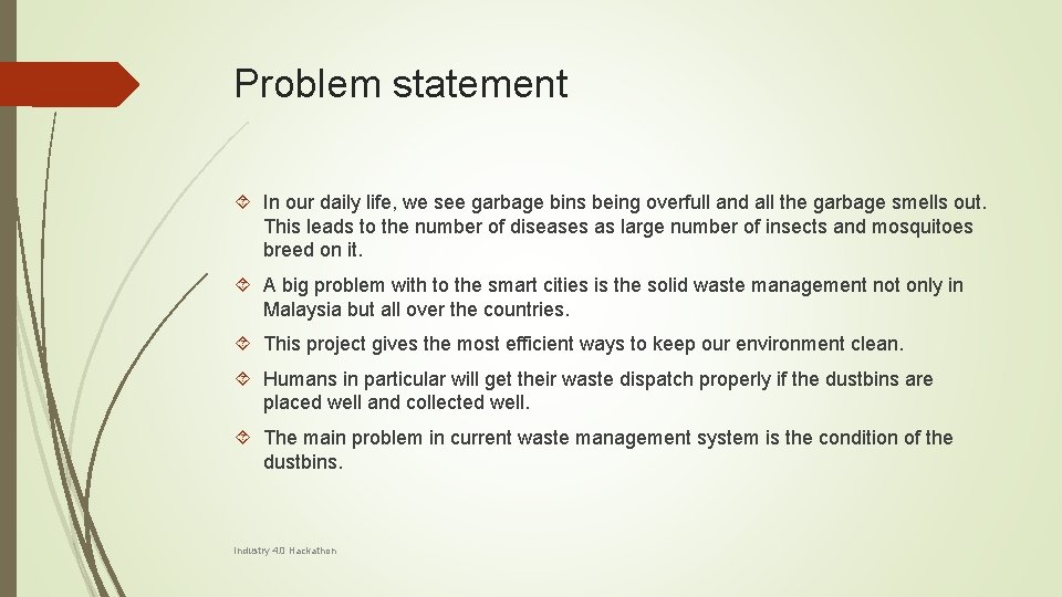 Problem statement In our daily life, we see garbage bins being overfull and all Problem statement In our daily life, we see garbage bins being overfull and all