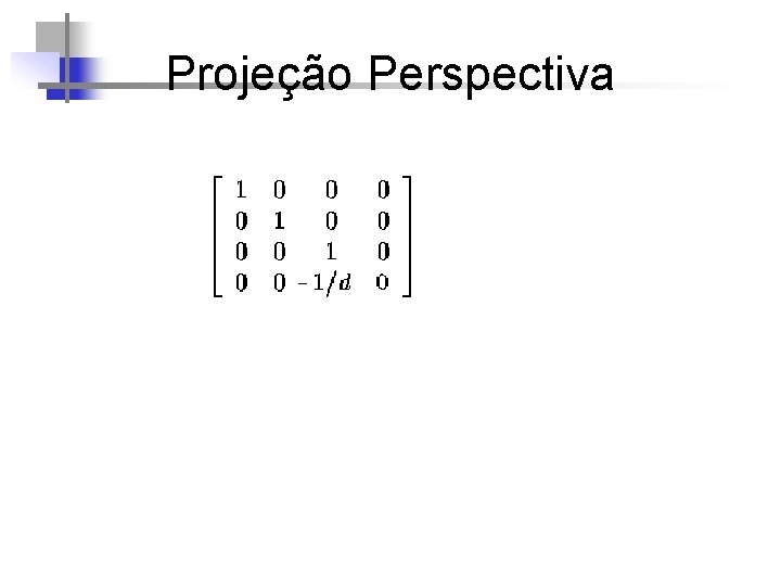 Projeção Perspectiva 