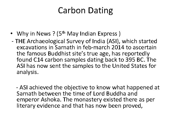 Carbon Dating • Why in News ? (5 th May Indian Express ) - Carbon Dating • Why in News ? (5 th May Indian Express ) -