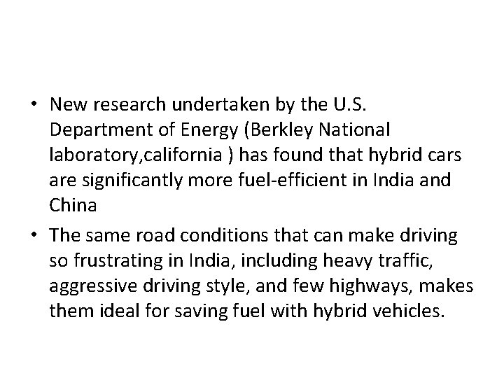 • New research undertaken by the U. S. Department of Energy (Berkley National • New research undertaken by the U. S. Department of Energy (Berkley National