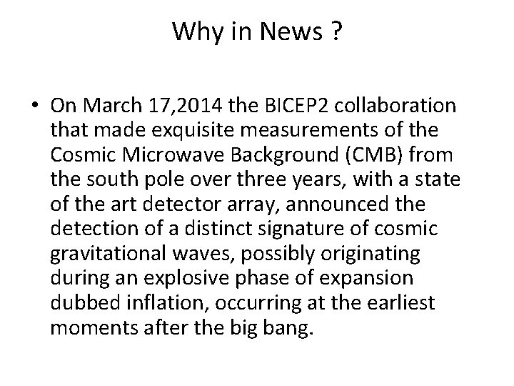 Why in News ? • On March 17, 2014 the BICEP 2 collaboration that Why in News ? • On March 17, 2014 the BICEP 2 collaboration that