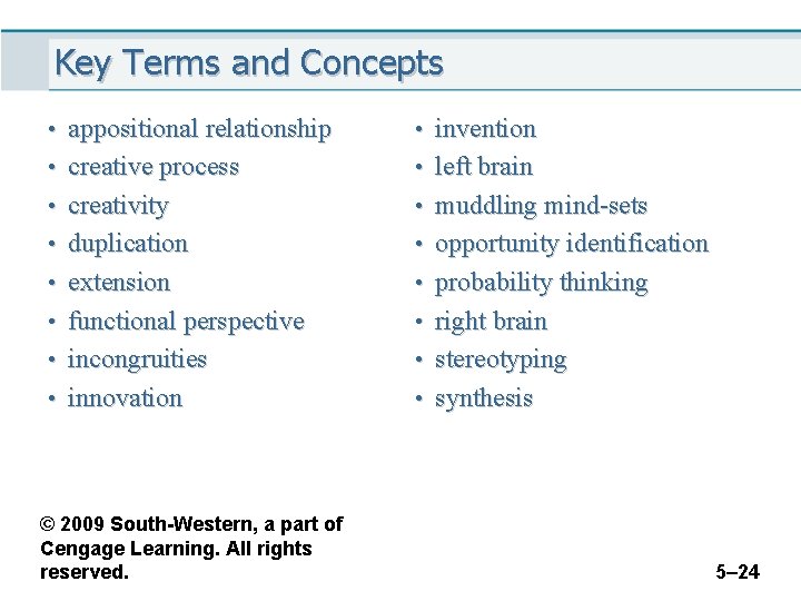 Key Terms and Concepts • appositional relationship • invention • creative process • left