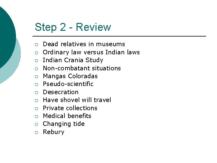 Step 2 - Review ¡ ¡ ¡ Dead relatives in museums Ordinary law versus