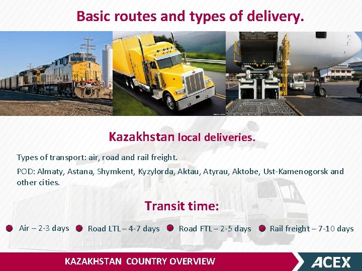 Basic routes and types of delivery. Kazakhstan local deliveries. Types of transport: air, road