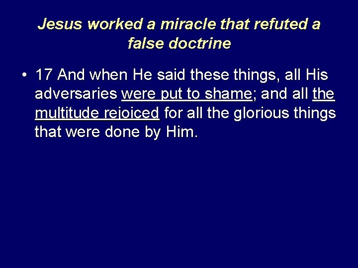 Jesus worked a miracle that refuted a false doctrine • 17 And when He