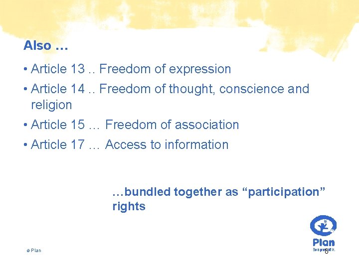 Also … • Article 13. . Freedom of expression • Article 14. . Freedom