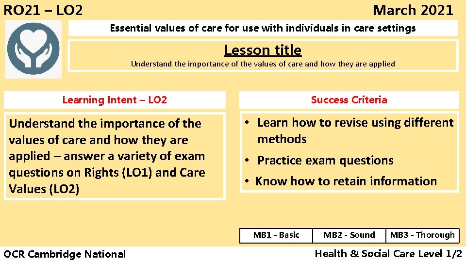 RO 21 – LO 2 March 2021 Essential values of care for use with