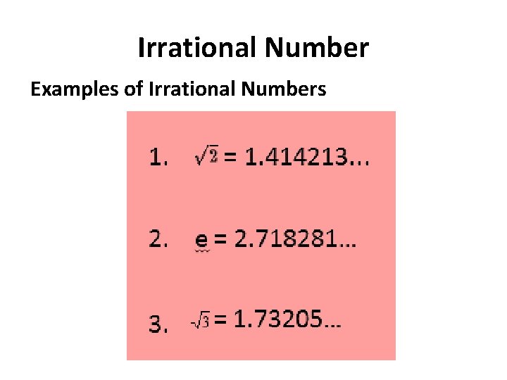 Irrational Number Examples of Irrational Numbers 