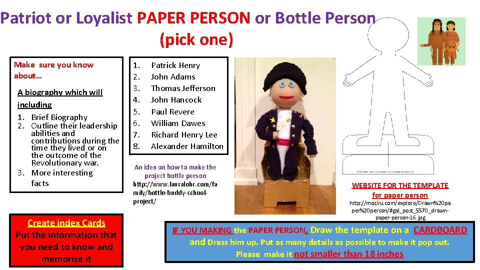 Patriot or Loyalist PAPER PERSON or Bottle Person (pick one) Make sure you know