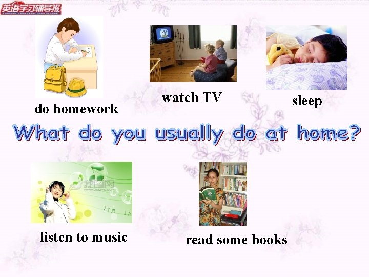 do homework listen to music watch TV read some books sleep 