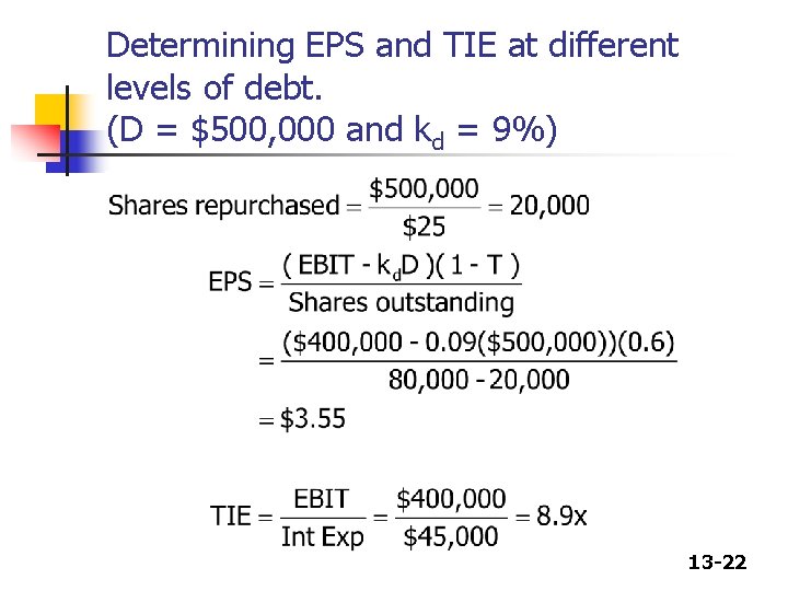 Determining EPS and TIE at different levels of debt. (D = $500, 000 and