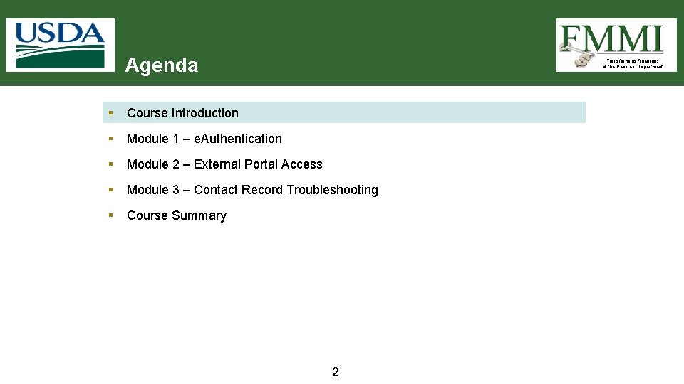 Agenda Transforming Financials at the People’s Department § Course Introduction § Module 1 –