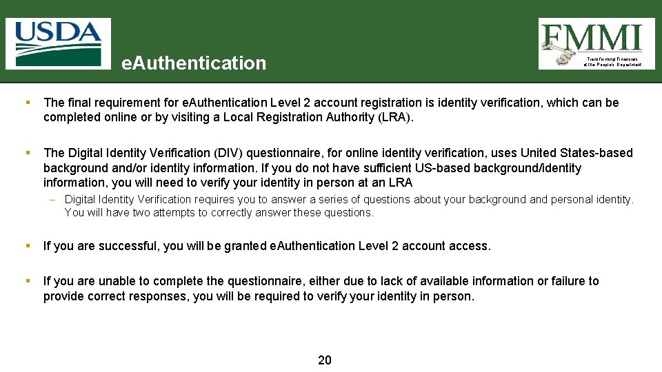 e. Authentication Transforming Financials at the People’s Department § The final requirement for e.