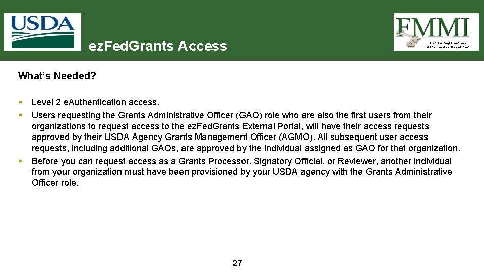 ez. Fed. Grants Access Transforming Financials at the People’s Department What’s Needed? § §