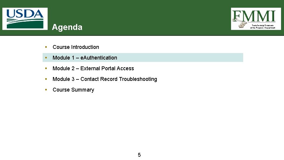 Agenda Transforming Financials at the People’s Department § Course Introduction § Module 1 –