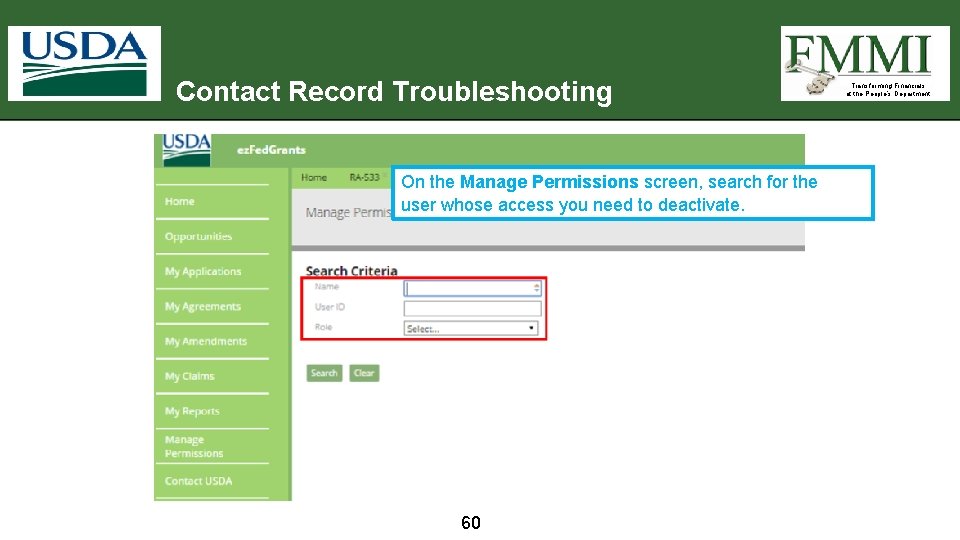 Contact Record Troubleshooting On the Manage Permissions screen, search for the user whose access