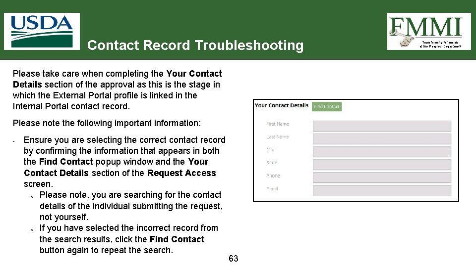 Contact Record Troubleshooting Transforming Financials at the People’s Department Please take care when completing