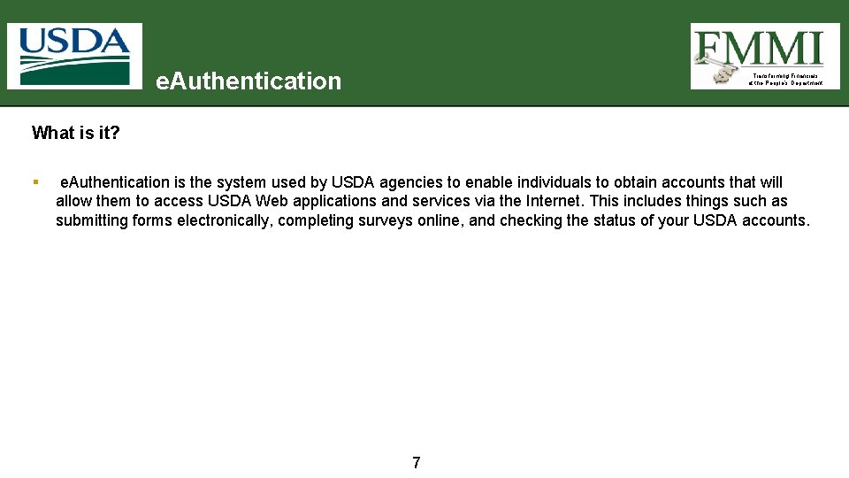 e. Authentication Transforming Financials at the People’s Department What is it? § e. Authentication