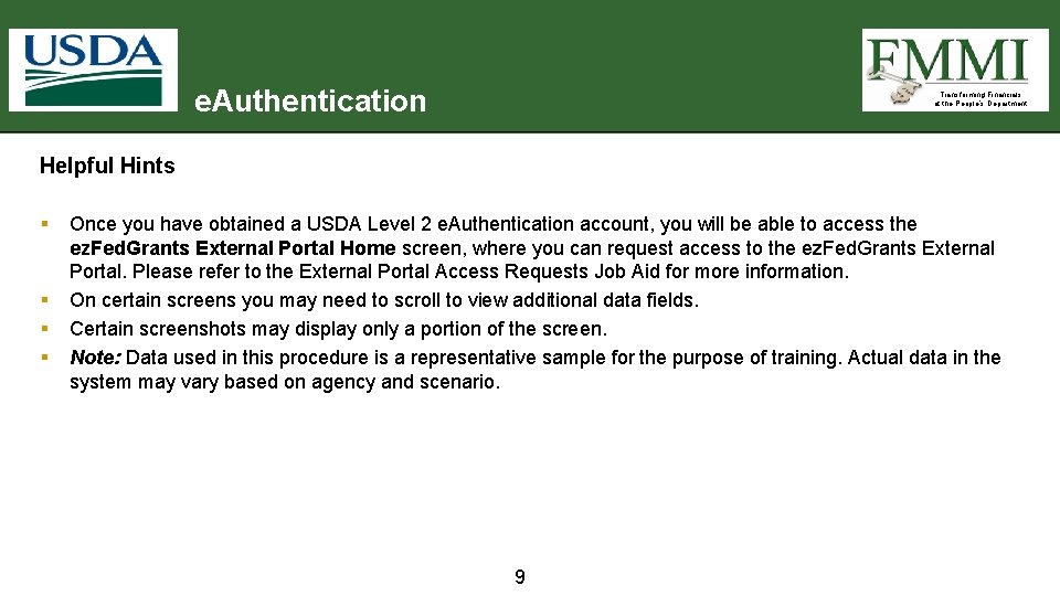 e. Authentication Transforming Financials at the People’s Department Helpful Hints § § Once you