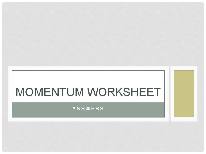 MOMENTUM WORKSHEET ANSWERS 