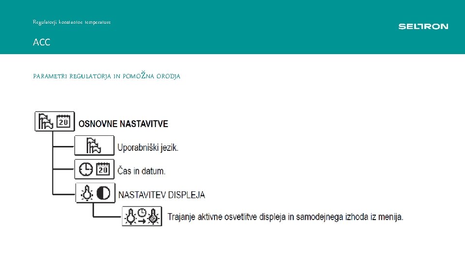 Regulatorji konstantne temperature ACC PARAMETRI REGULATORJA IN POMOŽNA ORODJA 