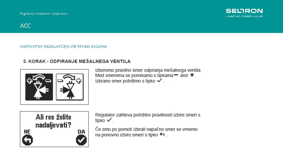 Regulatorji konstantne temperature ACC NASTAVITEV REGULATORJA OB PRVEM ZAGONU 